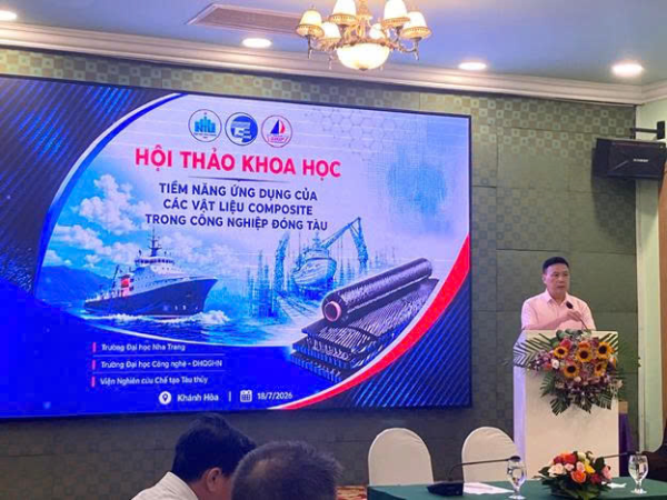 HỘI THẢO KHOA HỌC: TIỀM NĂNG ỨNG DỤNG VẬT LIỆU COMPOSITE TRONG CÔNG NGHIỆP ĐÓNG TÀU